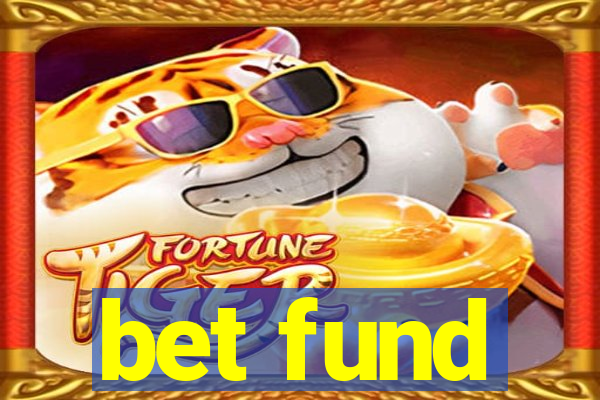 bet fund